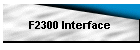 F2300 Interface